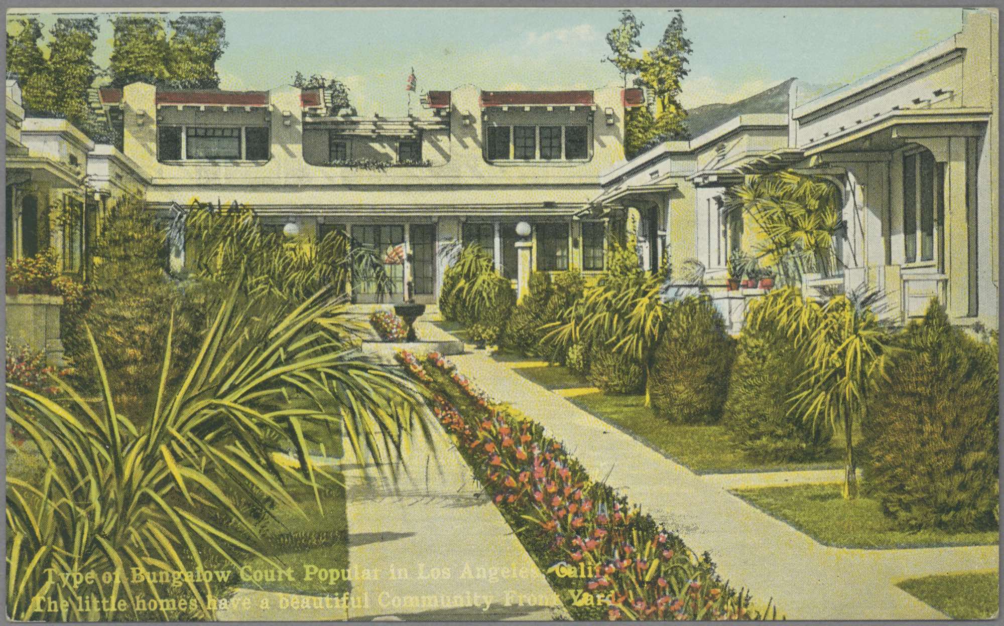 Hand-tinted postcard of a flower-edged walk leading to a fountain and cream stucco bungalows